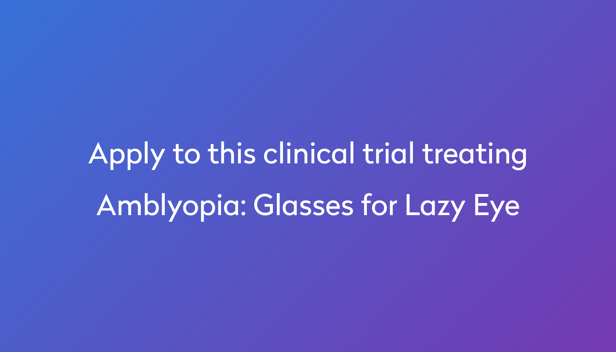 glasses-for-lazy-eye-clinical-trial-2023-power